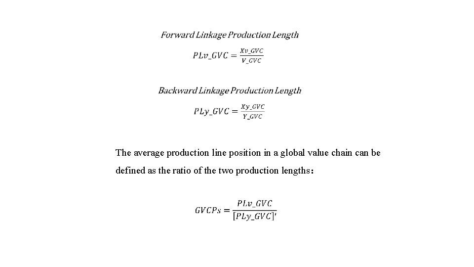  The average production line position in a global value chain can be defined