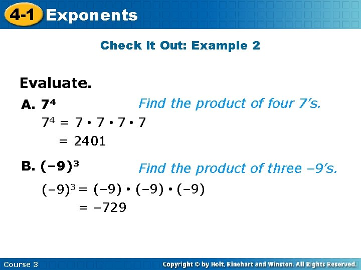 4 -1 Exponents Check It Out: Example 2 Evaluate. Find the product of four