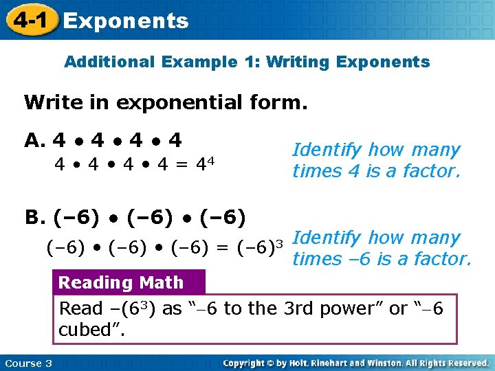 4 -1 Exponents Additional Example 1: Writing Exponents Write in exponential form. A. 4