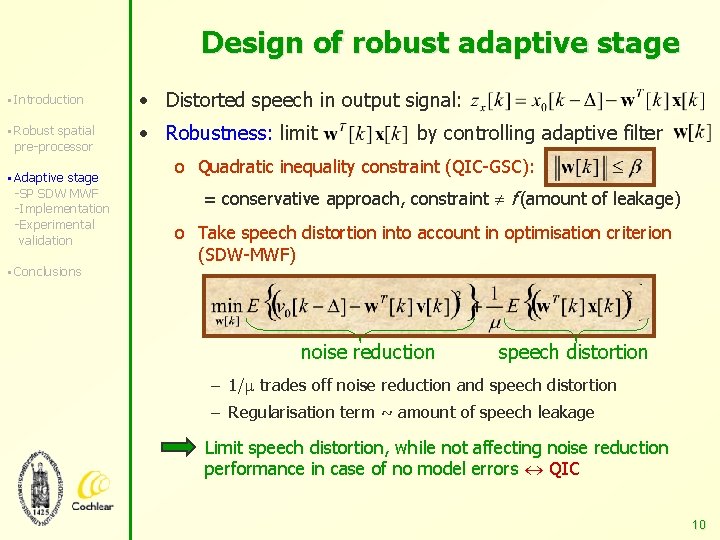 Design of robust adaptive stage § Introduction • Distorted speech in output signal: §