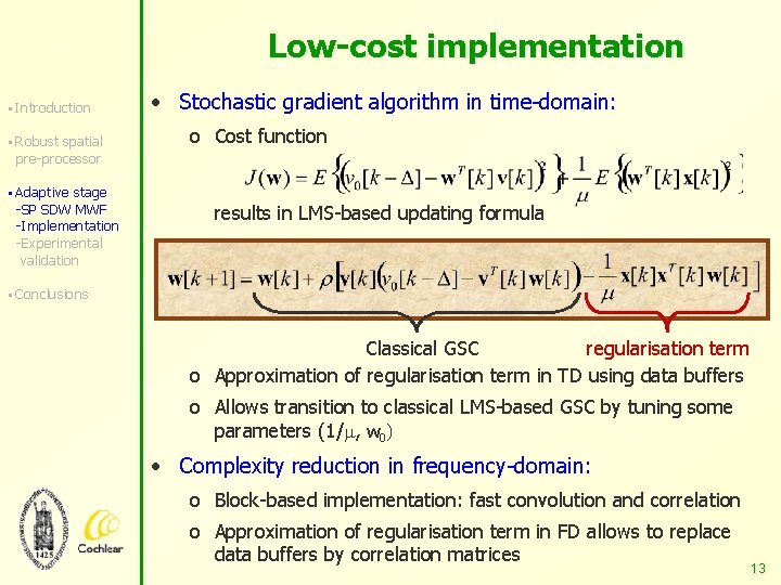 Low-cost implementation § Introduction § Robust spatial • Stochastic gradient algorithm in time-domain: o