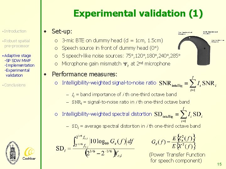 Experimental validation (1) § Introduction § Robust spatial pre-processor § Adaptive stage -SP SDW