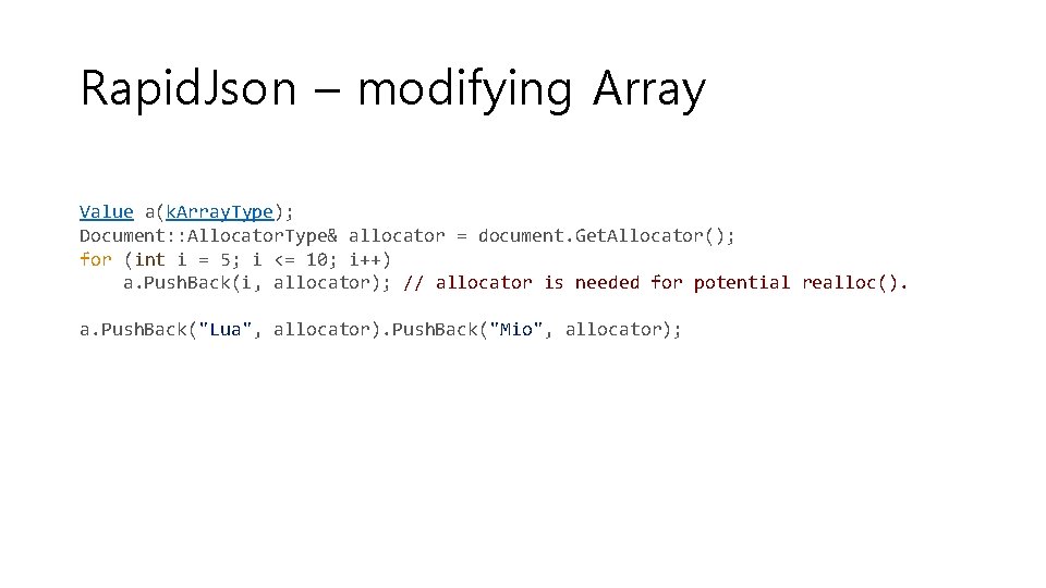 Rapid. Json – modifying Array Value a(k. Array. Type); Document: : Allocator. Type& allocator
