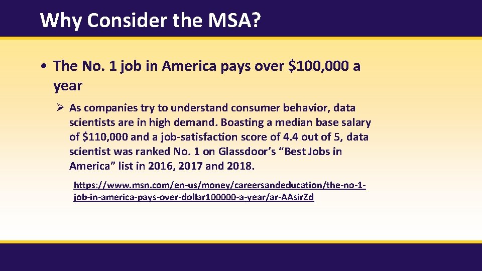 Why Consider the MSA? • The No. 1 job in America pays over $100,