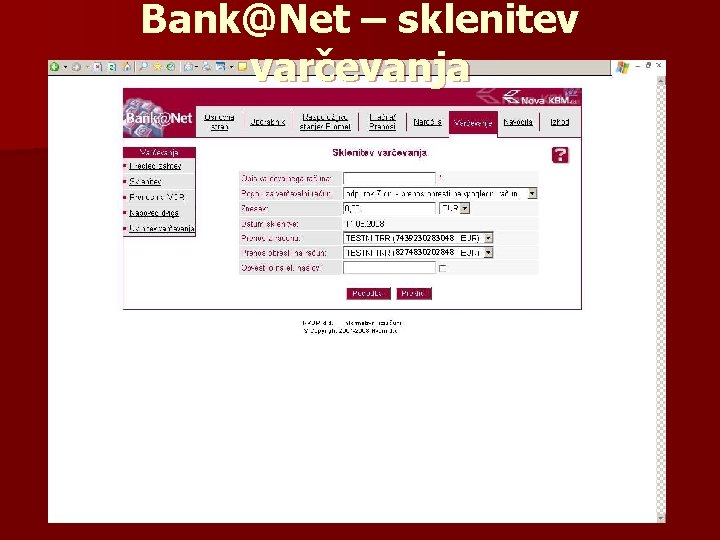Bank@Net – sklenitev varčevanja 7439230283048 8274830202848 