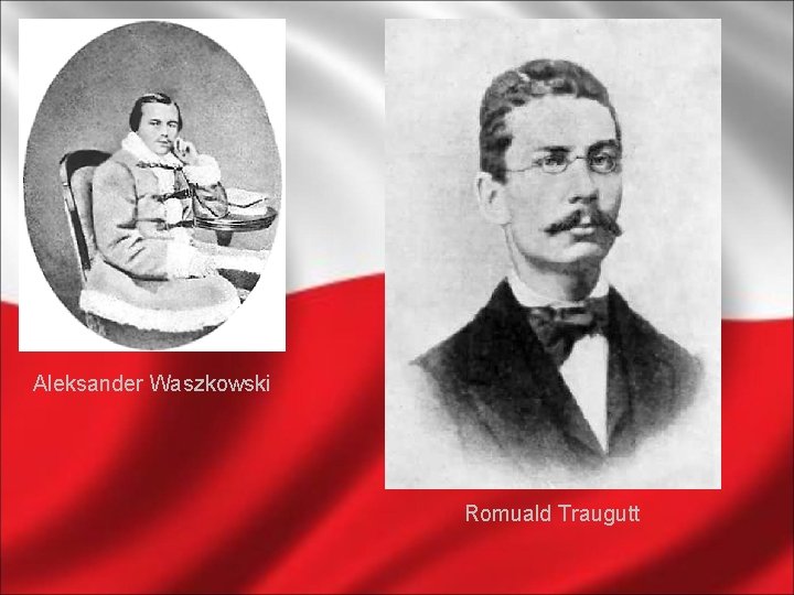 Aleksander Waszkowski Romuald Traugutt 