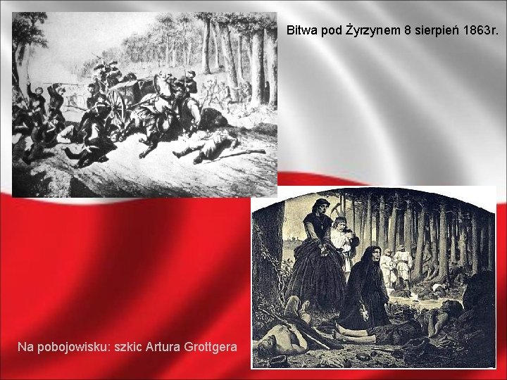 Bitwa pod Żyrzynem 8 sierpień 1863 r. Na pobojowisku: szkic Artura Grottgera 