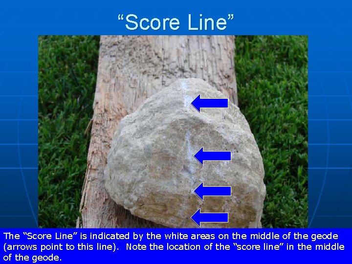 “Score Line” The “Score Line” is indicated by the white areas on the middle