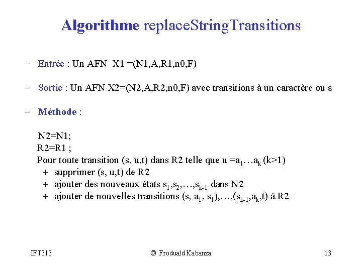 Algorithme replace. String. Transitions - Entrée : Un AFN X 1 =(N 1, A,