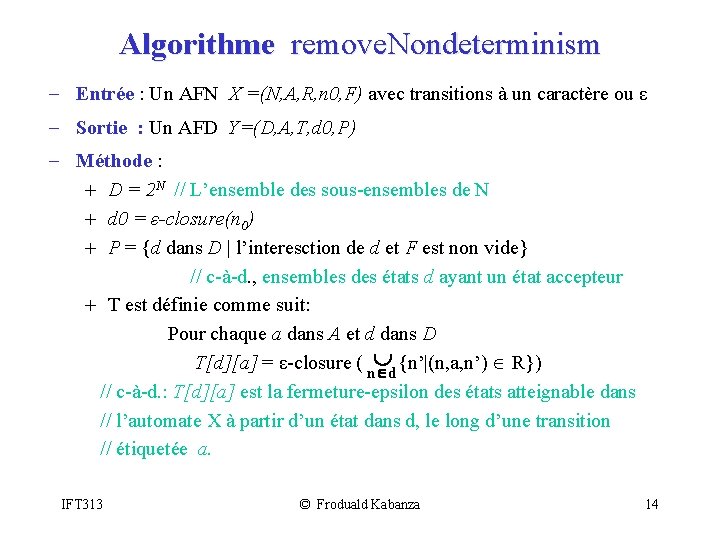 Algorithme remove. Nondeterminism - Entrée : Un AFN X =(N, A, R, n 0,