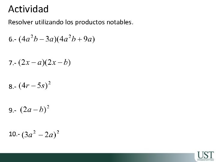 Actividad Resolver utilizando los productos notables. 6. 7. 8. 9. 10. - 