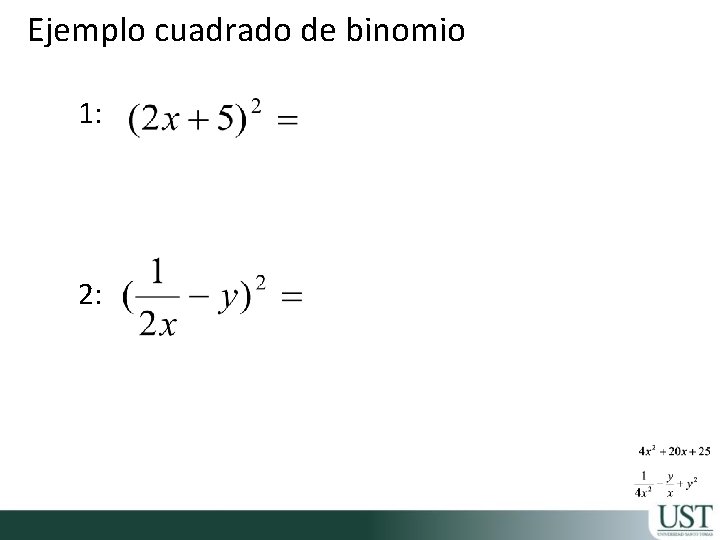 Ejemplo cuadrado de binomio 1: 2: 