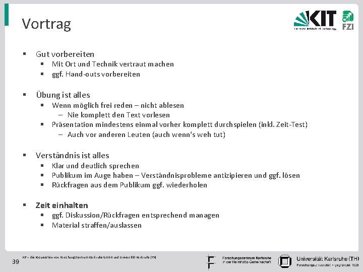 Vortrag § Gut vorbereiten § Mit Ort und Technik vertraut machen § ggf. Hand-outs