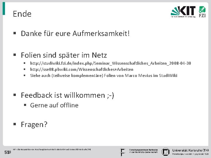 Ende § Danke für eure Aufmerksamkeit! § Folien sind später im Netz § http: