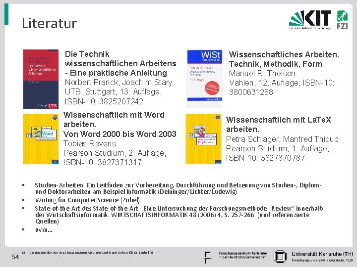 Literatur Die Technik wissenschaftlichen Arbeitens - Eine praktische Anleitung Norbert Franck, Joachim Stary UTB,