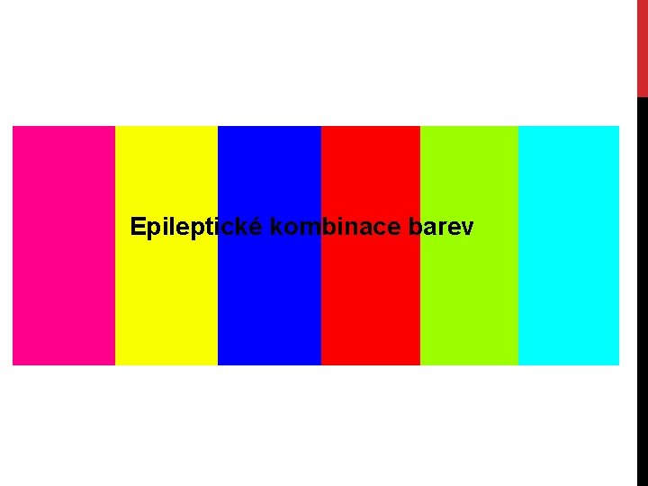 Epileptické kombinace barev 