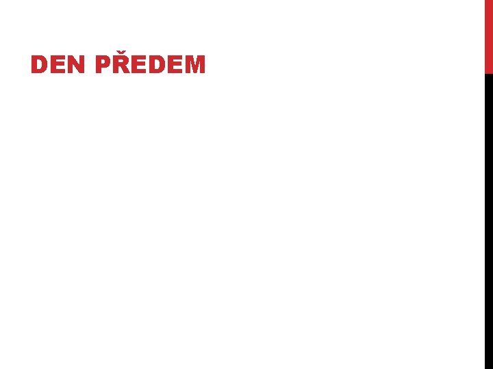 DEN PŘEDEM 