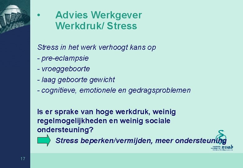  • Advies Werkgever Werkdruk/ Stress in het werk verhoogt kans op - pre-eclampsie