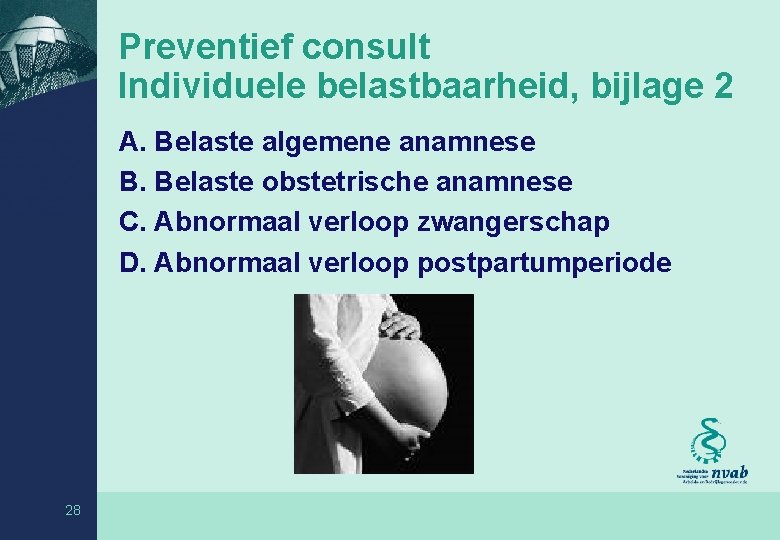 Preventief consult Individuele belastbaarheid, bijlage 2 A. Belaste algemene anamnese B. Belaste obstetrische anamnese