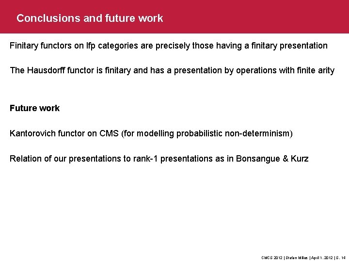 Conclusions and future work Finitary functors on lfp categories are precisely those having a