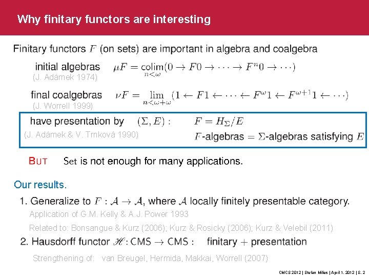 Why finitary functors are interesting (J. Adámek 1974) (J. Worrell 1999) (J. Adámek &