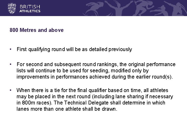 800 Metres and above • First qualifying round will be as detailed previously •