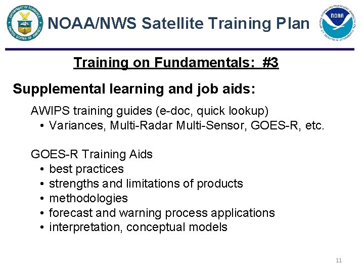 NOAA/NWS Satellite Training Plan Training on Fundamentals: #3 Supplemental learning and job aids: AWIPS