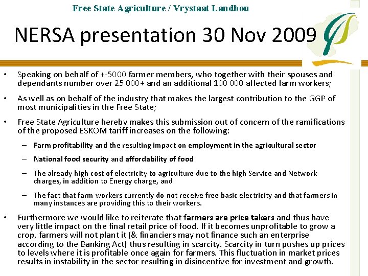 Free State Agriculture / Vrystaat Landbou NERSA presentation 30 Nov 2009 • Speaking on