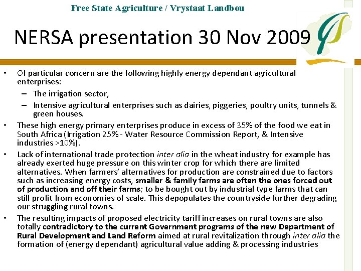 Free State Agriculture / Vrystaat Landbou NERSA presentation 30 Nov 2009 • • Of