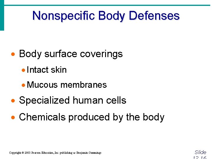 Nonspecific Body Defenses · Body surface coverings · Intact skin · Mucous membranes ·
