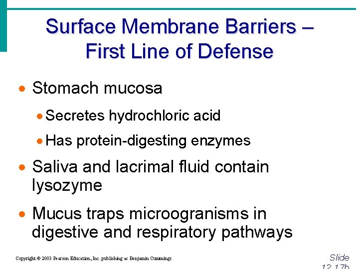 Surface Membrane Barriers – First Line of Defense · Stomach mucosa · Secretes hydrochloric