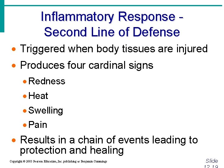 Inflammatory Response - Second Line of Defense · Triggered when body tissues are injured