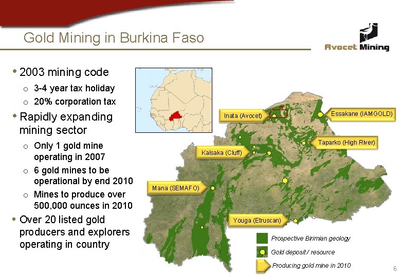 Gold Mining in Burkina Faso • 2003 mining code o 3 -4 year tax