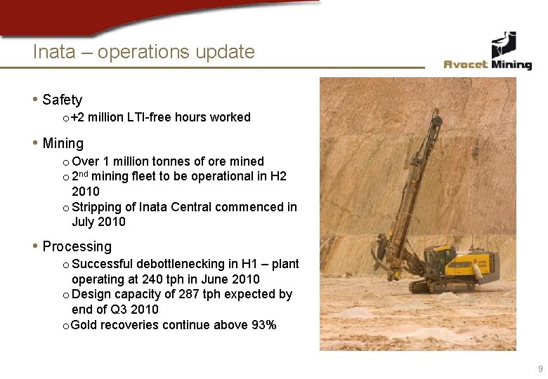 Inata – operations update • Safety o+2 million LTI-free hours worked • Mining o
