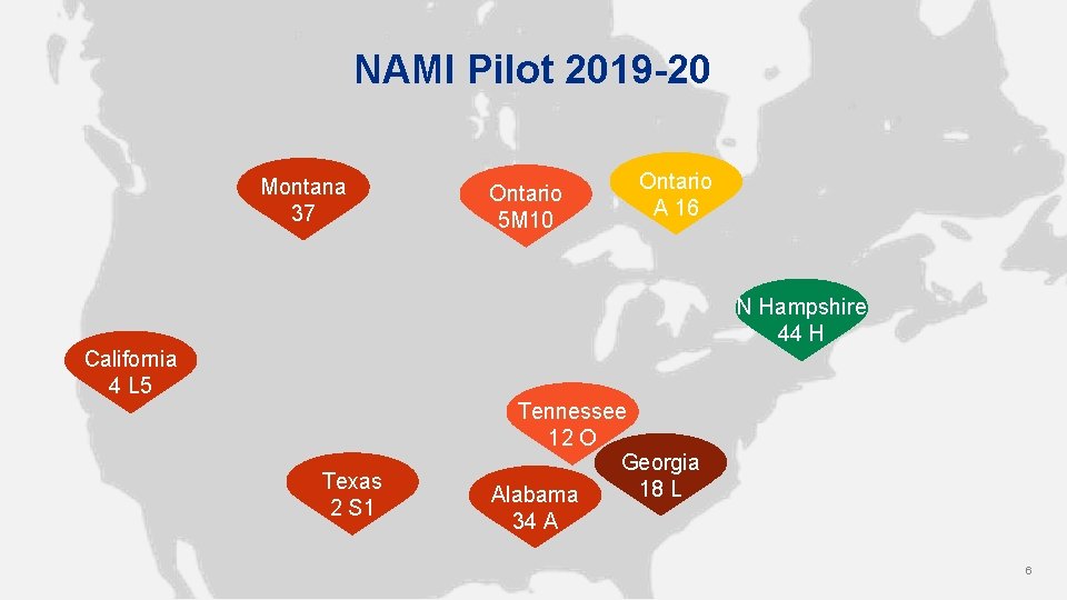 NAMI Pilot 2019 -20 Montana 37 Ontario 5 M 10 Ontario A 16 N