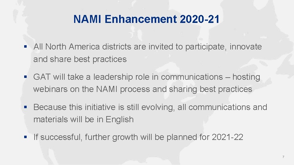 NAMI Enhancement 2020 -21 § All North America districts are invited to participate, innovate