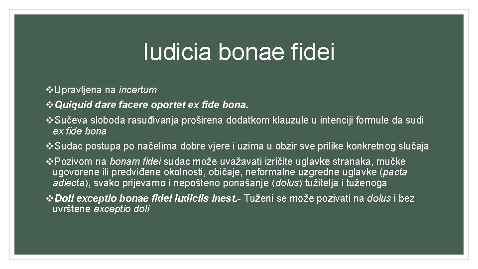 Iudicia bonae fidei v. Upravljena na incertum v. Quiquid dare facere oportet ex fide