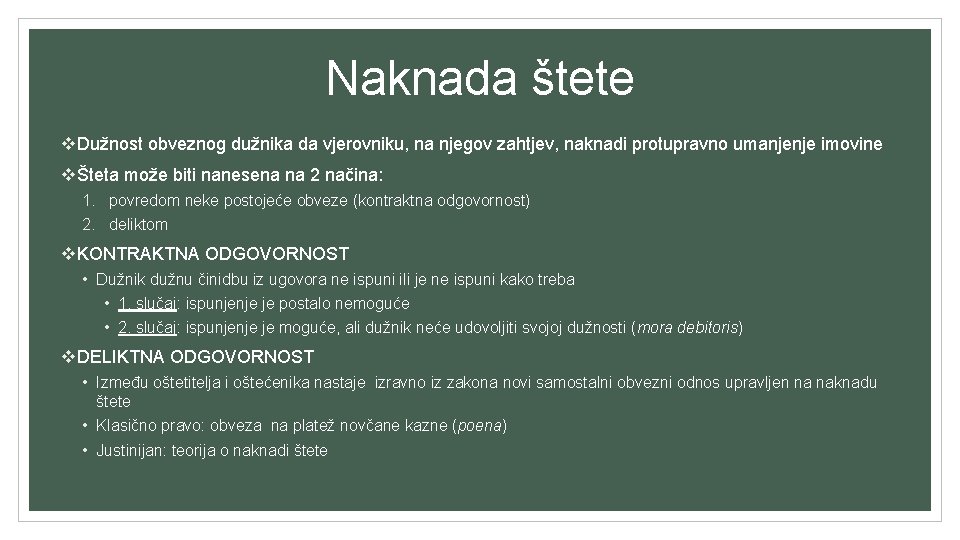 Naknada štete v. Dužnost obveznog dužnika da vjerovniku, na njegov zahtjev, naknadi protupravno umanjenje