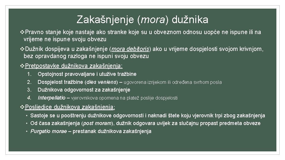 Zakašnjenje (mora) dužnika v. Pravno stanje koje nastaje ako stranke koje su u obveznom