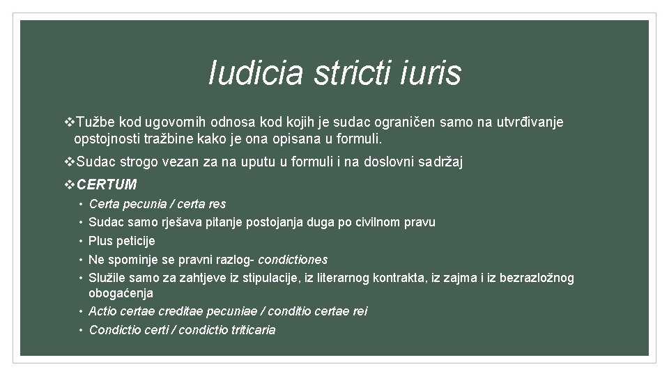 Iudicia stricti iuris v. Tužbe kod ugovornih odnosa kod kojih je sudac ograničen samo