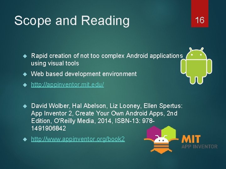 Scope and Reading Rapid creation of not too complex Android applications using visual tools