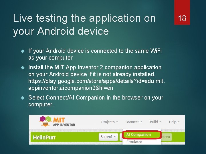 Live testing the application on your Android device If your Android device is connected