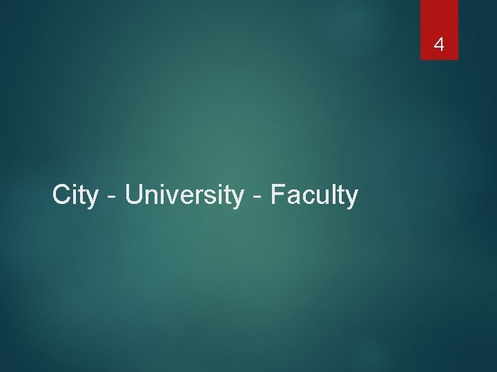 4 City - University - Faculty 