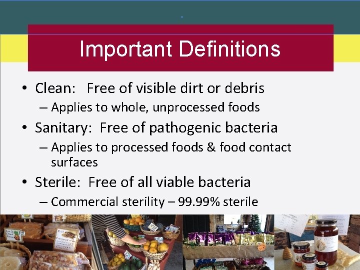 Important Definitions • Clean: Free of visible dirt or debris – Applies to whole, Important Definitions • Clean: Free of visible dirt or debris – Applies to whole,