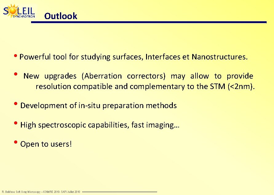 Outlook • Powerful tool for studying surfaces, Interfaces et Nanostructures. • New upgrades (Aberration