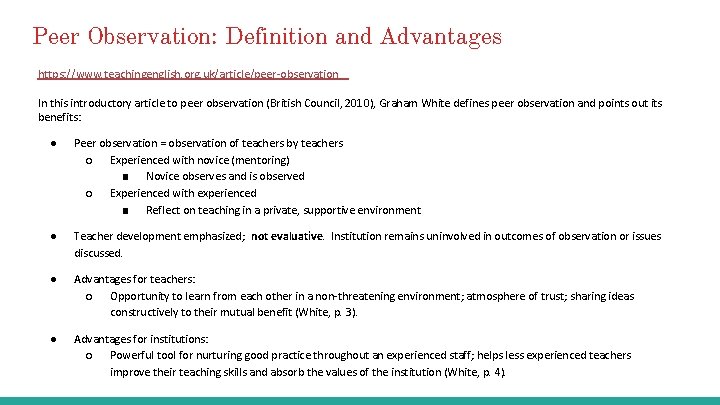 Peer Observation: Definition and Advantages https: //www. teachingenglish. org. uk/article/peer-observation In this introductory article