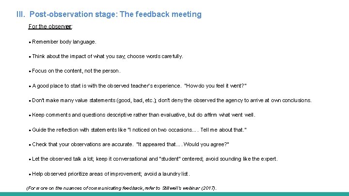 III. Post-observation stage: The feedback meeting For the observer: ● Remember ● Think about