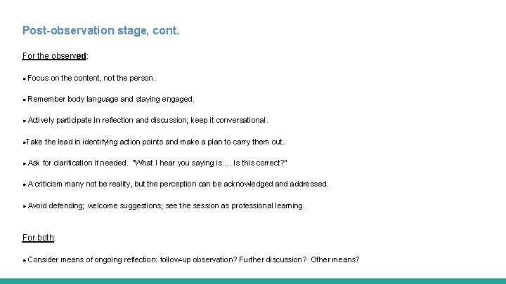 Post-observation stage, cont. For the observed: ● Focus on the content, not the person.