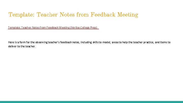 Template: Teacher Notes from Feedback Meeting (Veritas College Prep) Here is a form for