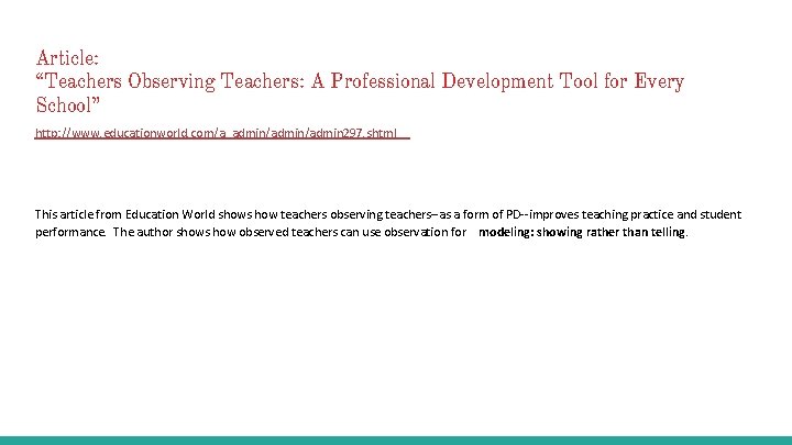 Article: “Teachers Observing Teachers: A Professional Development Tool for Every School” http: //www. educationworld.